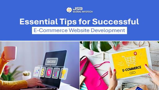 Essential Tips for Successful E-Commerce Website Development